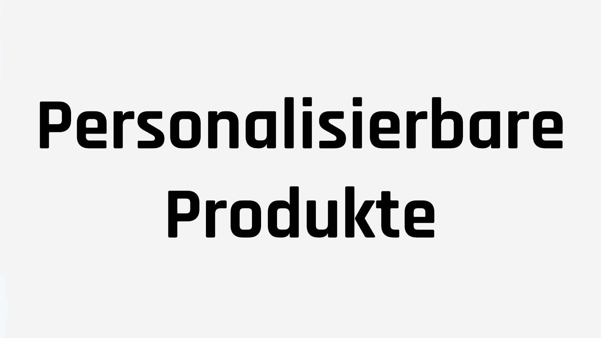 Personalisierbare Produkte